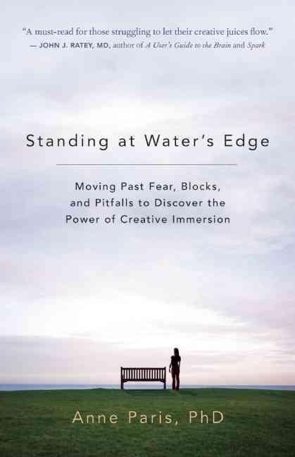 Standing at Water's Edge Moving Past Fear, Blocks and P