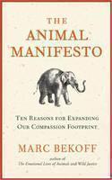 Animal Manifesto Ten Reasons for Expanding Our