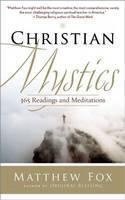 Christian Mystics 365 Readings and Meditations