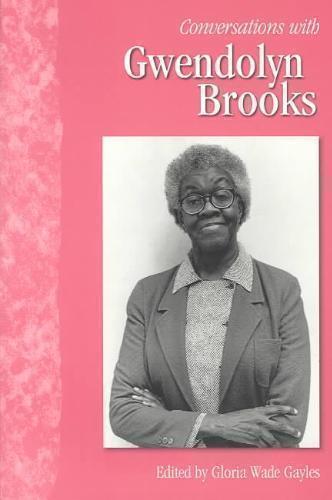 Conversations with Gwendolyn Brooks 