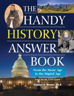 Handy History Answer Book From the Stone Age to the Digital Age