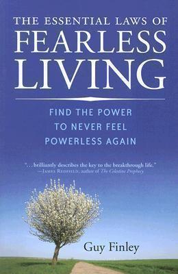 Essential Laws of Fearless Living Find the Power to Never Feel P