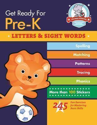 Get Ready For Pre-K: Letters & Sight Words 245 Fun Exercises for Masterin