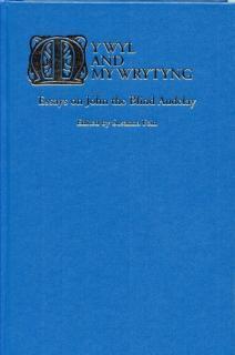 My Wyl and My Wrytyng Essays on John the Blind Audelay
