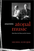 Analyzing Atonal Music Pitch-Class Set Theory and Its Contexts