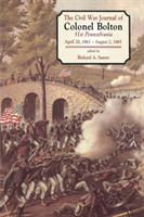 Civil War Journals Of Colonel Bolton 51st Pennsylvania April 20, 1861- August 2, 1865