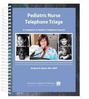 Pediatric Nurse Telephone Triage A Companion to Pediatric Telep
