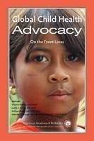 Global Child Health Advocacy On the Front Lines