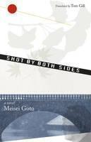 Shot by Both Sides A Novel