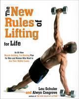 New Rules Of Lifting For Life An All Muscle Building, Fat Bl