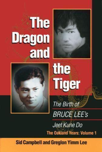 Dragon and the Tiger, Volume 1 The Birth of Bruce Lee's Jeet