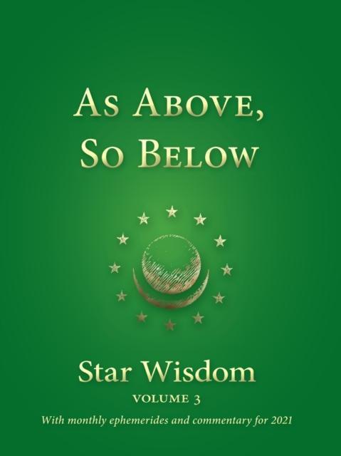 As Above, So Below Star Wisdom Volume 3 with mont