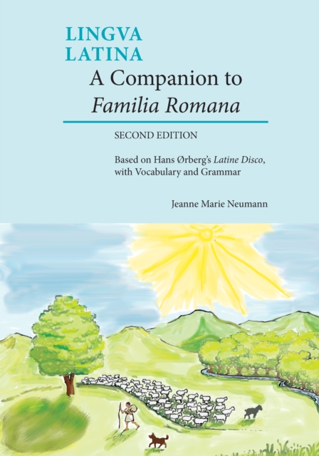 Companion to Familia Romana Based on Hans rbergs Latine Disco, with Vocabulary and Grammar