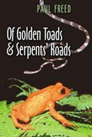 Of Golden Toads and Serpents' Roads 