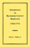 Inhabitants of Baltimore County, Maryland, 1763-1774 