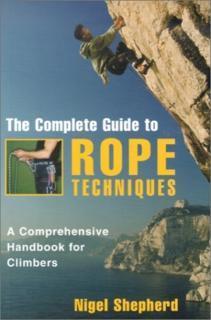 Complete Guide to Rope Techniques A Comprehensive Handbook for C