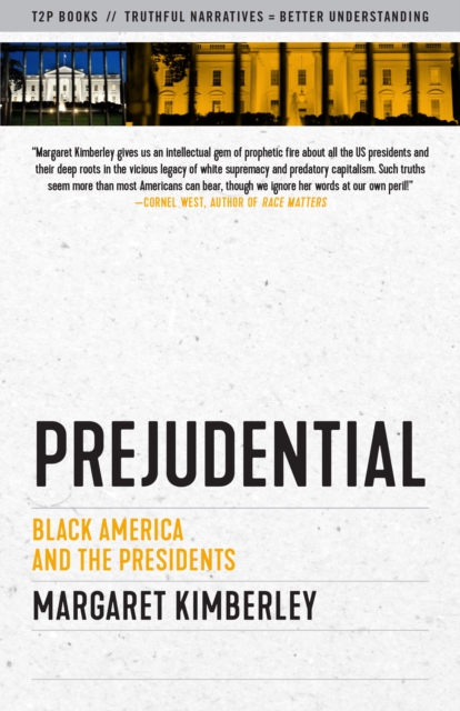 Prejudential Black America and the Presidents
