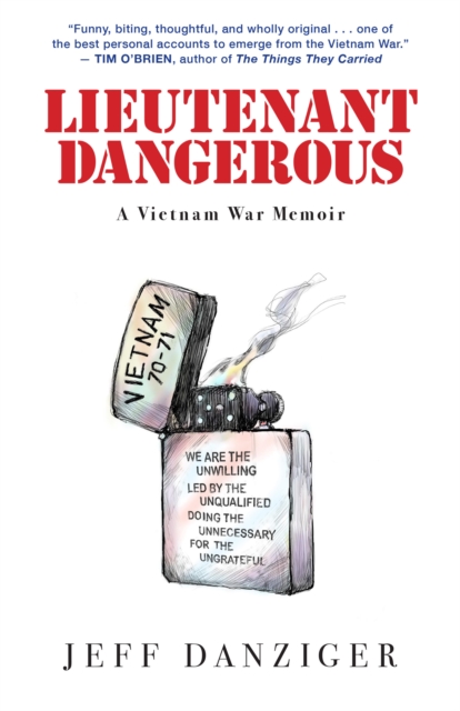 Lieutenant Dangerous A Vietnam War Memoir