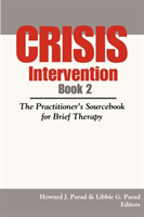 Crisis Intervention Book 2 The Practitioner's Sourcebook