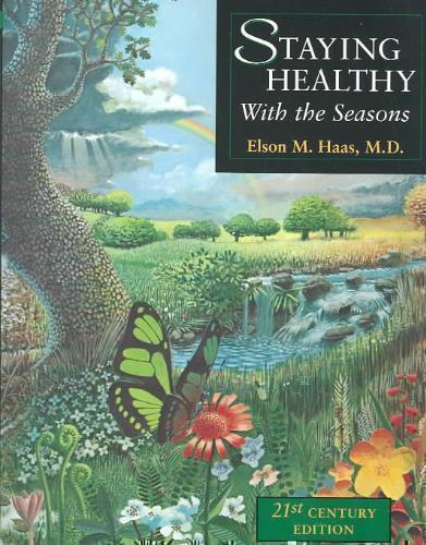 Staying Healthy with the Seasons 21st-Century Edition