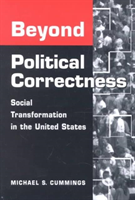 Beyond Political Correctness Social Transformation in the U