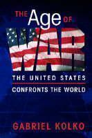 Age of War The United States Confronts th
