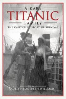 Rare Titanic Family The Caldwells' Story of Survival