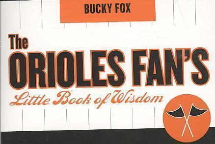 Orioles Fan's Little Book of Wisdom 