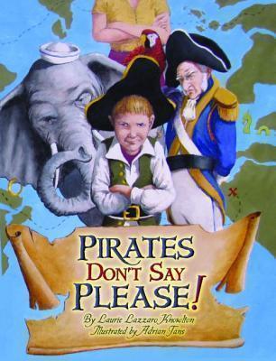 Pirates Don't Say Please! 