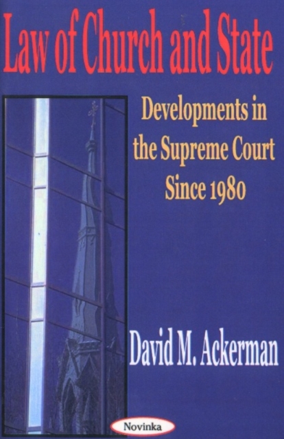 Law of Church & State Developments in the Supreme Court Since 1980