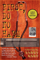 First, Do No Harm 