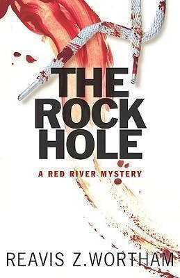 Rock Hole A Red River Mystery