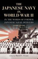Japanese Navy in World War II In the Words of Former Japanes