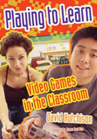 Playing to Learn Video Games in the Classroom