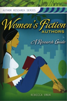 Women's Fiction Authors A Research Guide