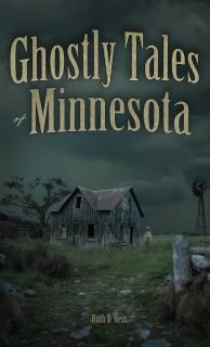 Ghostly Tales of Minnesota 