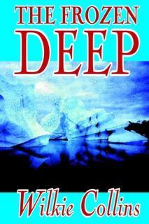 Frozen Deep by Wilkie Collins, Fiction, Horror, Mystery & Detective 