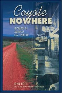 Coyote Nowhere In Search of America's Last Fr