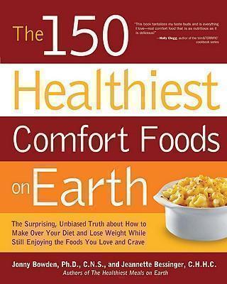 150 Healthiest Comfort Foods on Earth The Surprising, Unbiased Truth