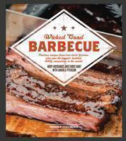 Wicked Good Barbecue Fearless Recipes From Two Damn Yankees Who have Won the Biggest,  Baddest BBQ Competition in the