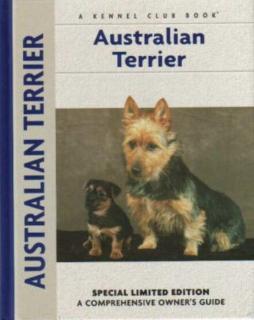 Australian Terrier A Comprehensive Owner's Guide