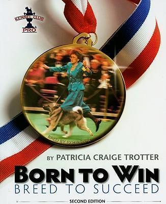 Born to Win, Breed to Succeed 