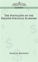 Postulates of the English Political Economy 
