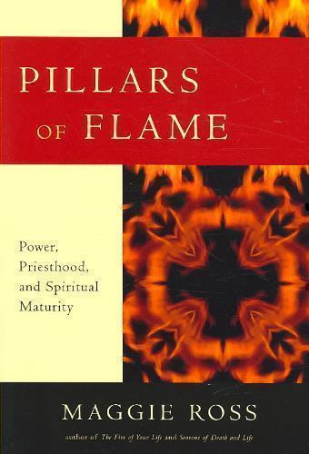 Pillars of Flame Power, Priesthood, and Spiritual Maturity