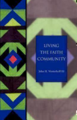 Living the Faith Community The Church That Makes a Differ