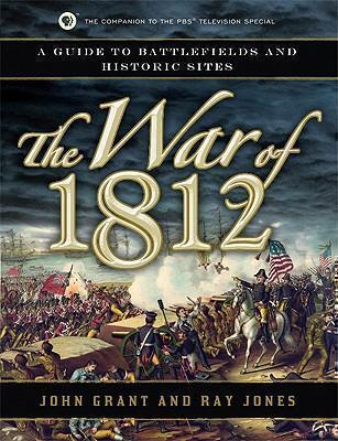War of 1812 A Guide to Battlefields and Historic Sites