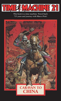Time Machine 21 Caravan to China