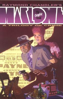 Raymond Chandler's Philip Marlowe The Graphic Novel