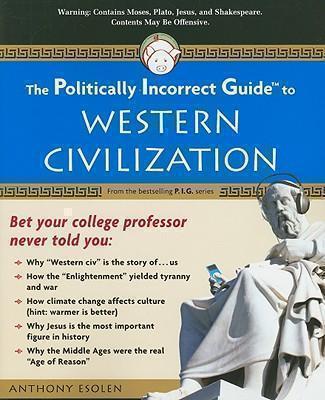 Politically Incorrect Guide to Western Civilization 
