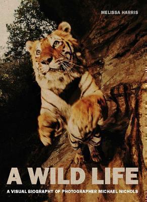 Wild Life A Visual Biography of Photographer Michael Nichols